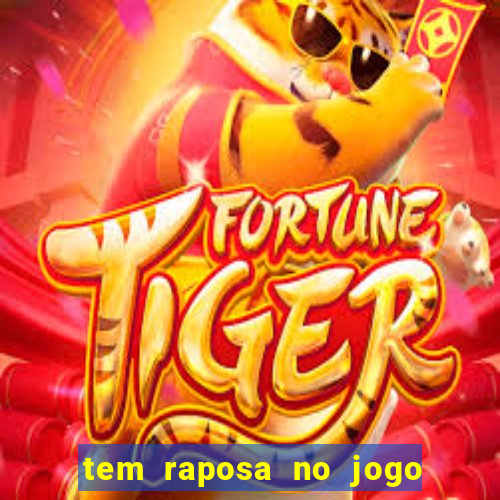 tem raposa no jogo do bicho